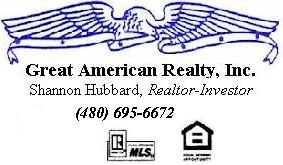 Shannon Hubbard - Great American Realty, Inc. - Member - National Association of Realtors, Arizona Association of Realtors, Phoenix Association of Realtors, Multiple Listing Service
